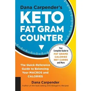 USED Book - Dana Carpender's Keto Fat Gram Counter: The Quick-Reference Guide to Balancing Your Macros and Calories by Carpender, Dana (Paperback) - english