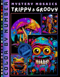 Mystery Mosaic Color by Number for Adults: 100 Designs Psychedelic Collection of Surreal Scenes in Square, Hexagon & Circle Pixel Art