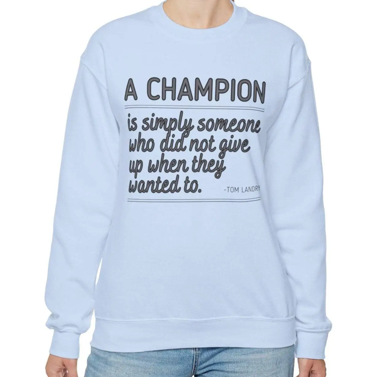 Tom Landry Quote Women's Sweatshirt: Champion's Motivation