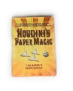 USED-Houdini's Paper Magic, the Whole Art of Paper Tricks, Including Paper Folding, P by Harry Houdini (Hardcover)