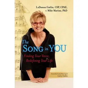 USED-The Song in You: Finding Your Voice, Redefining Your Life by Gatlin, Ladonna (Paperback)