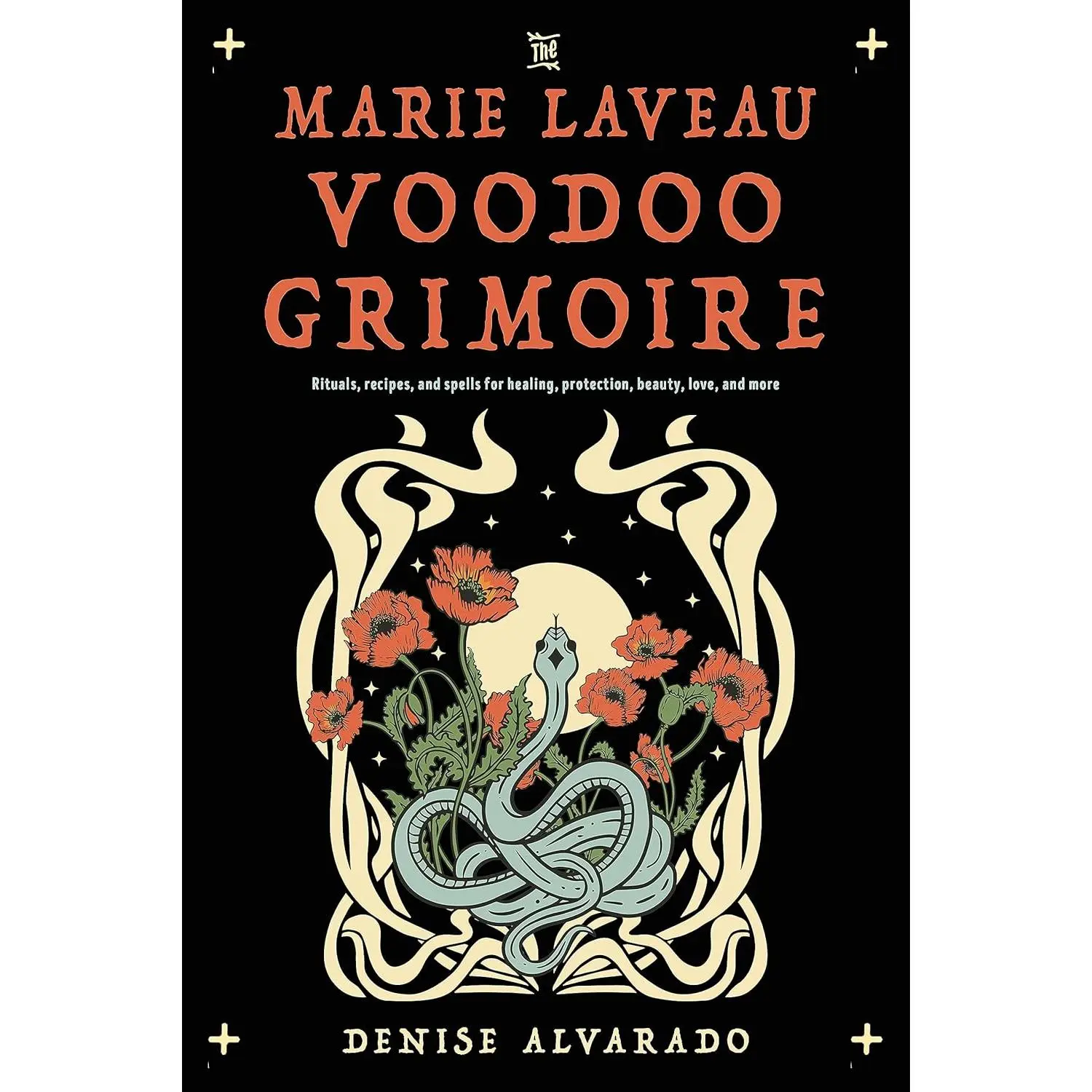 Marie Laveau Voodoo Grimoire by Denise Alvarado — New Orleans Spellbook