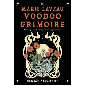 Marie Laveau Voodoo Grimoire by Denise Alvarado