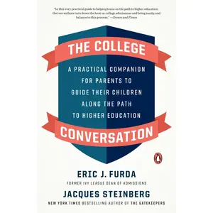 USED-The College Conversation: A Practical Companion for Parents to Guide Their Children Along the Path to Higher Education by Furda, Eric J. (Paperback)