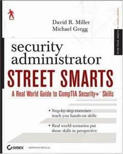 USED-Security Administrator Street Smarts: A Real World Guide to CompTIA Security + Skills by David R. Miller (Paperback)