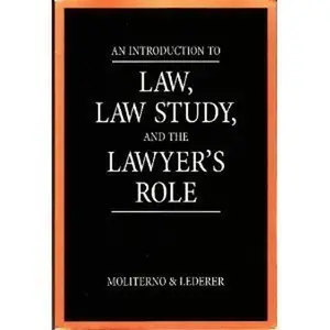USED-Introduction to Law, Law Study and the Lawyer's Role by James E. Moliterno (Paperback)