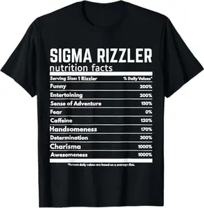 Sigma Rizzler Nutrition Facts Meme Rizz Internet Memes Gen Z T-Shirt