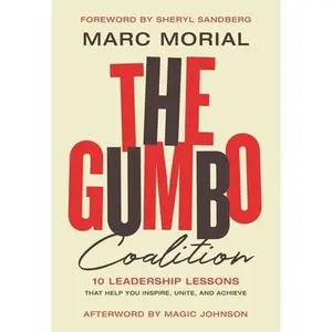 USED-The Gumbo Coalition: 10 Leadership Lessons That Help You Inspire, Unite, and Achieve by Morial, Marc (Hardcover)