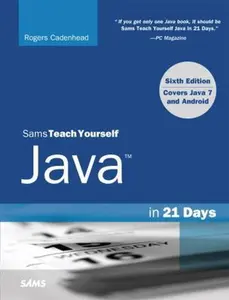 USED-Sams Teach Yourself Java in 21 Days: Covering Java 7 and Android by Rogers Cadenhead (Paperback)