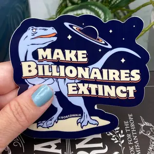 Make Billionaires Extinct Die Cut Sticker