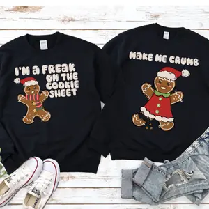 Gingerbread Couple Matching Christmas Sweatshirt, I'm A Freak On The Cookie Sheet Make Me Crumb Pullover, Funny Holiday Matching Set, Cheeky Gingerbread, Couples Christmas Sweaters, Funny Christmas Sweatshirts, Funny Xmas, Matching Christmas TShirts