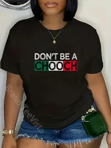 100% Cotton Don't Be A Chooch Funny Saying Humor Italian Gift Tee T-Shirt