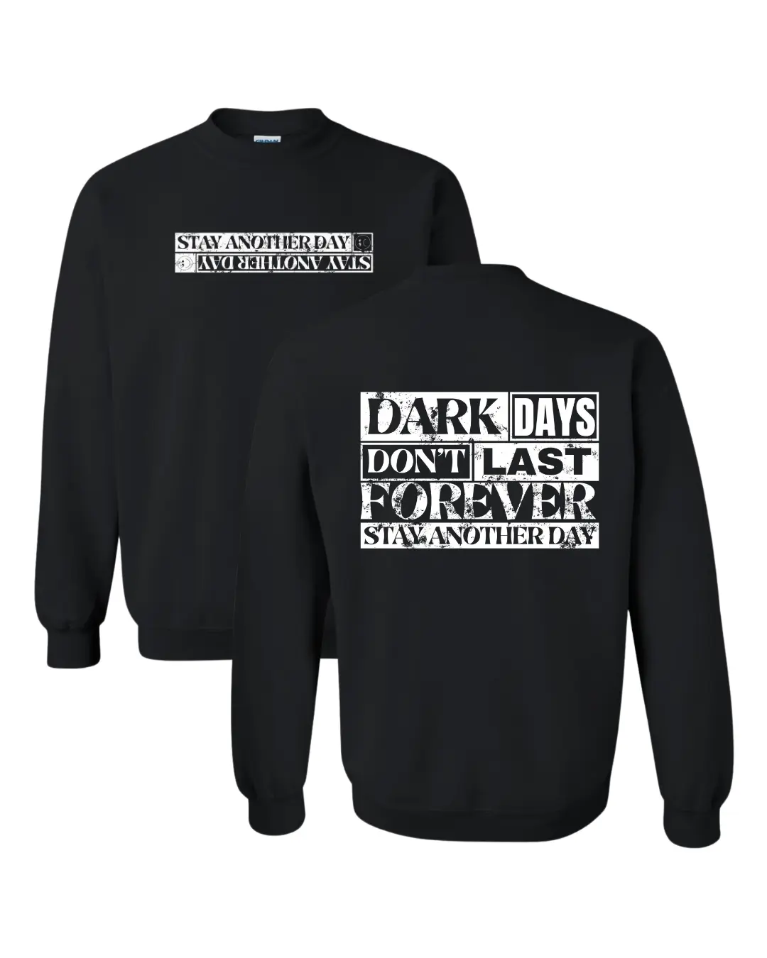 Stay Another Day 'Dark Days' Graphic Crewneck Sweater | Unisex Casual Cotton-Blend Pullover for Mental Health Awareness, Soft