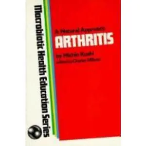 USED Book - A Natural Approach to Arthritis, Macrobiotic Health Education Series by Michio Kushi (Paperback) - english