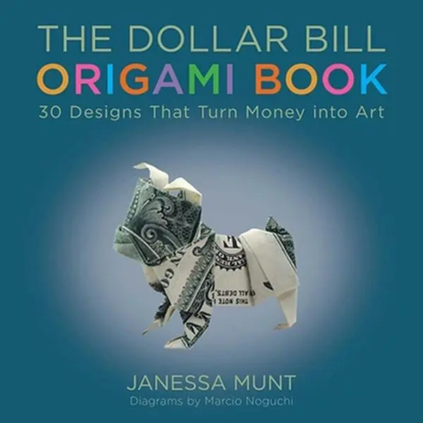 USED Book - The Dollar Bill Origami Book: 30 Designs That Turn Money Into Art by Munt, Janessa (Paperback) - english