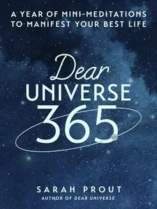 Dear Universe 365: A Year of Mini-Meditations to Manifest Your Best Life -- Sarah Prout, Hardcover