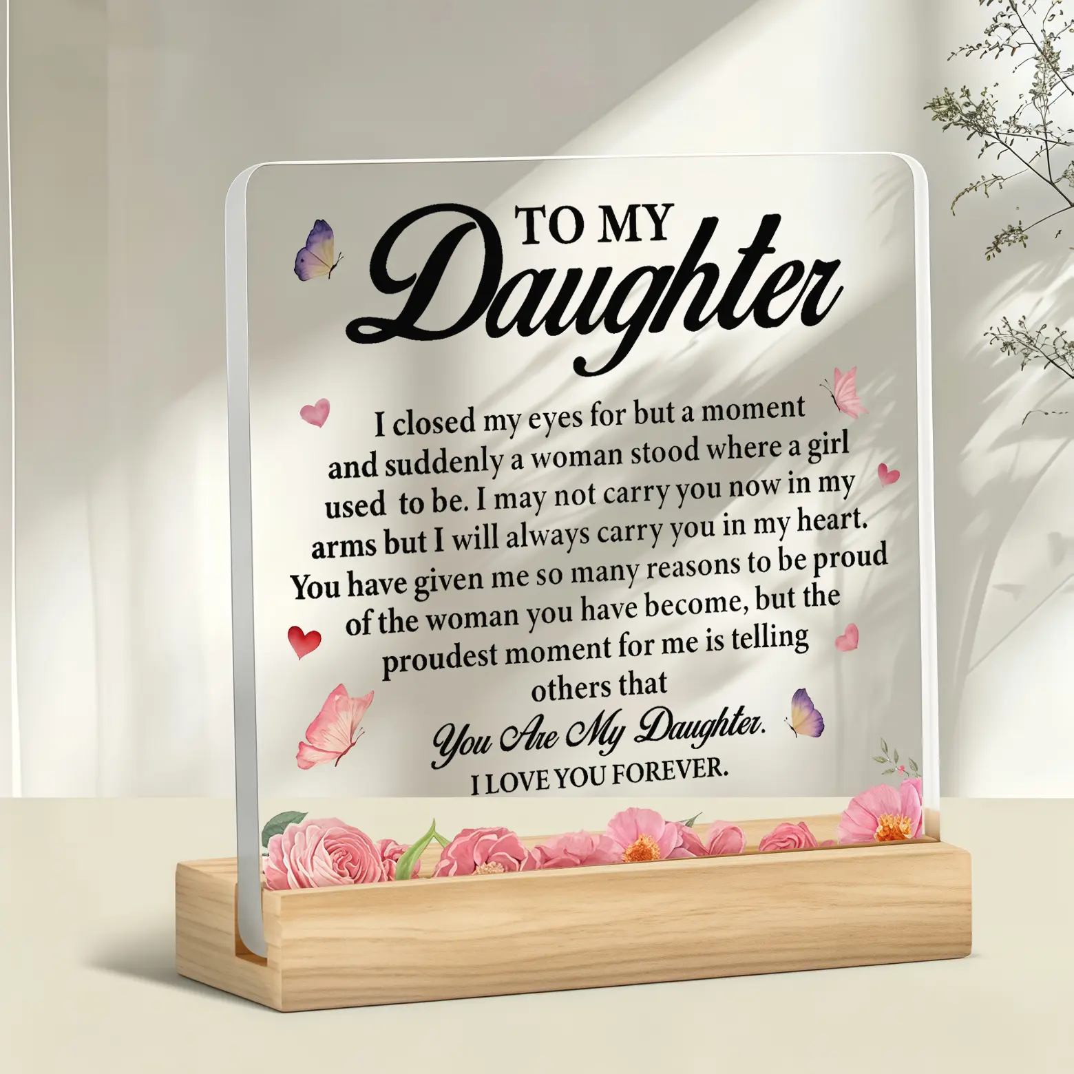 To My Daughter Sentimental Rectangular Acrylic Desk Sign With Wooden Stand, Blush Pink Butterfly Flower Inspirational Plaque, Tabletop Display Home Decor, Birthday Gift For Adult Daughter
