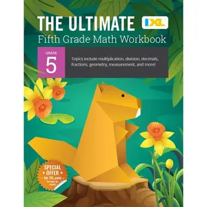 The Ultimate Grade 5 Math Workbook: Decimals, Fractions, Multiplication, Long Division, Geometry, Measurement, Algebra Prep, Graphing, and Metric Unit -- IXL Learning - Paperback