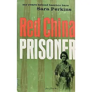 USED-My Years Behind Bamboo Bars: Red China Prisoner by Sara Perkins (Hardcover)