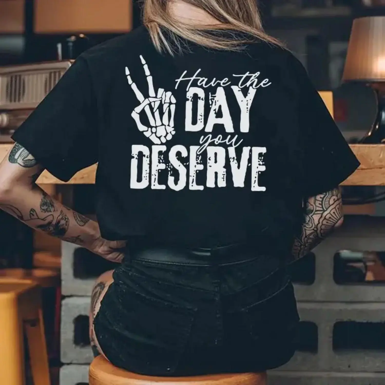 HAVE THE DAY YOU DESERVE LETTERS PRINTED tshirt ,hoodie, sweatshirt, Aesthetic tatoo merch summer outfits, style, streetwear, Nun top, vintage y2k graphic tees, Mother day