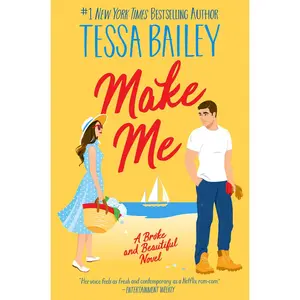 USED-Make Me: A Broke and Beautiful Novel by Bailey, Tessa (Paperback)