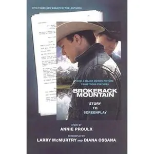 BROKEBACK MOUNTAIN: STORY TO SCREENPLAY [Tradepaper]