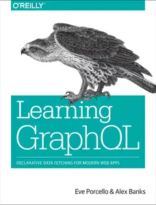 USED Book - Learning Graphql: Declarative Data Fetching for Modern Web Apps by Porcello, Eve (Paperback) - english
