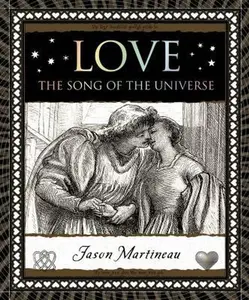 USED Book - Love: The Song of the Universe by Martineau, Jason (Hardcover) - english