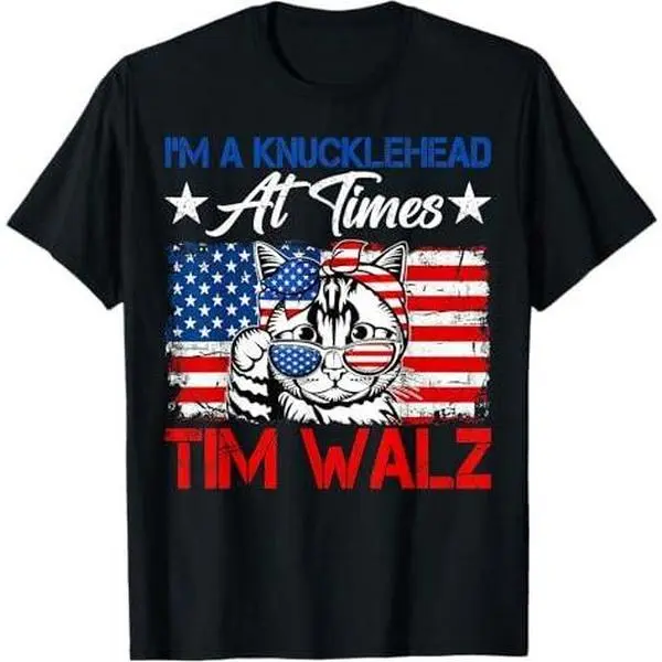 I'm A Knucklehead At Times Tim Walz 2024 Cat US Election T-Shirt