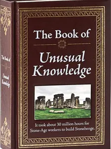 The Book of Unusual Knowledge Hardcover - Lay Flat Book with Animals, History, Holidays, American Landmarks, Art and Literature Content, Published 4/1/2012