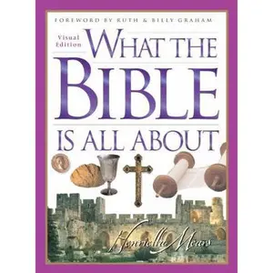 USED Book - What the Bible Is All About by Henrietta C. Mears (Paperback) - english