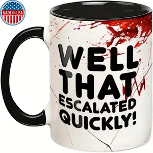 Ceramic Well That Escalated Quickly Mug - Funny Party Mug for Friends and Family Classic Coffee
