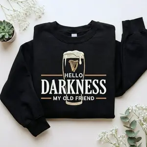 Embroidered Hello Darkness My Old Friend Irish Beer Sweatshirt, St Patrick's Day Party pullover, Stout Beer Lover, Irish Pride Apparel