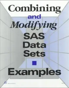 USED-Combining and Modifying SAS Data Sets: Examples, Version 6, First Edition by SAS Publishing (Paperback)