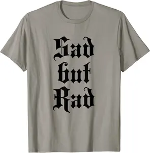 Sad But Rad Shirt Teen Girls Emo Aesthetic Goth Punk T-Shirt - Mohamedab Shop 56B0B9Y29RRB