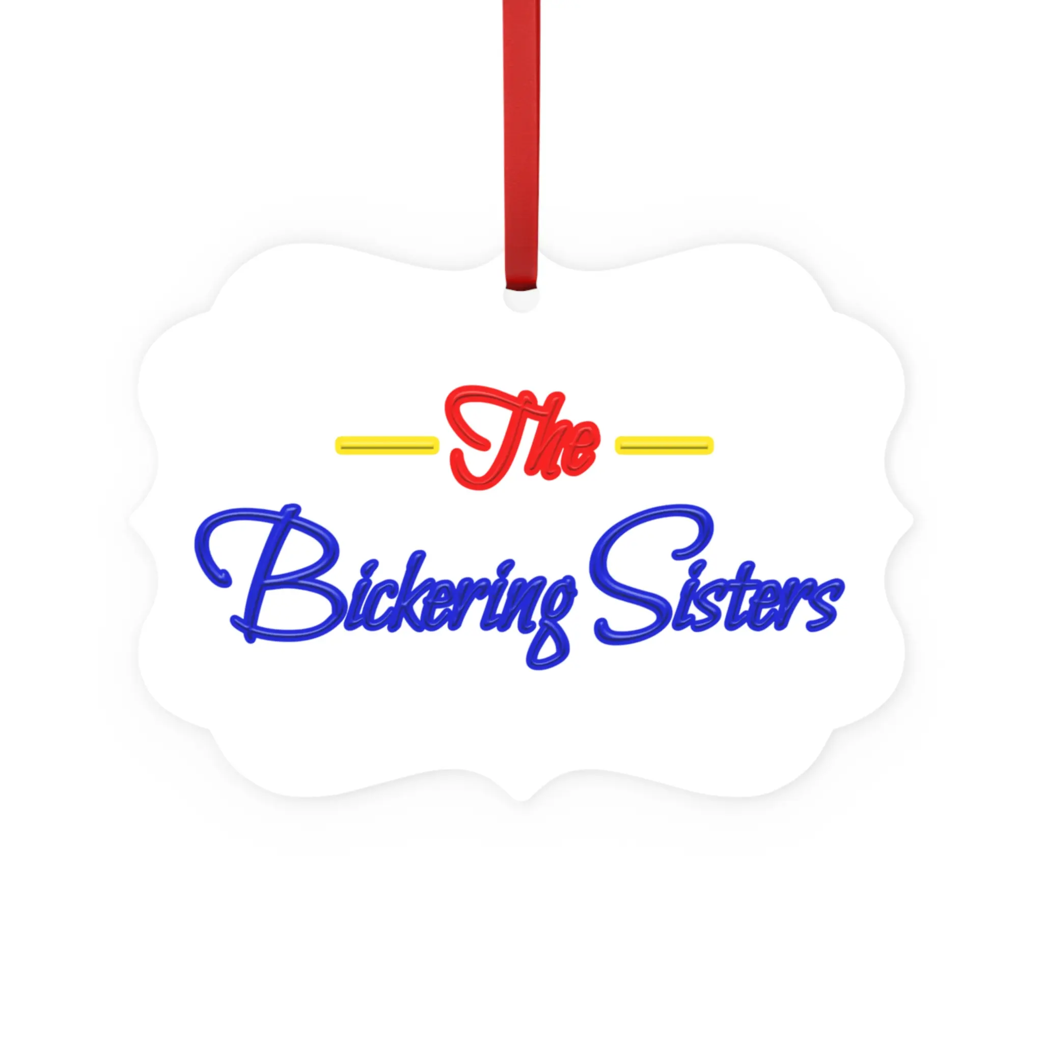 Personalized Metal Plaque Ornament - Fun Sister Gift, Family Reunion Decorations, Holiday Decor, Unique Home Accent Christmas Aluminium Glossy Lightweight Print One Size