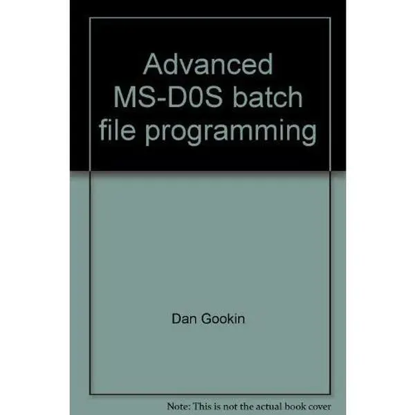 USED Book - Advanced MS-D0S batch file programming by Dan Gookin (Paperback) - english
