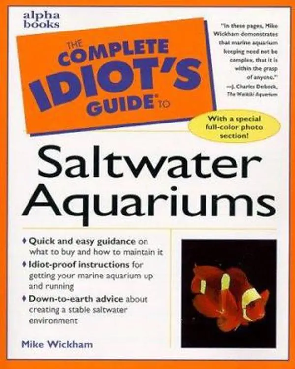 USED-Complete Idiot's Guide to Saltwater Aquariums (The Complete Idiot's Guide) by Mike Wickham (Paperback)
