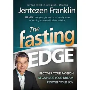 USED-The Fasting Edge: Recover Your Passion. Recapture Your Dream. Restore Your Joy by Franklin, Jentezen (Hardcover)