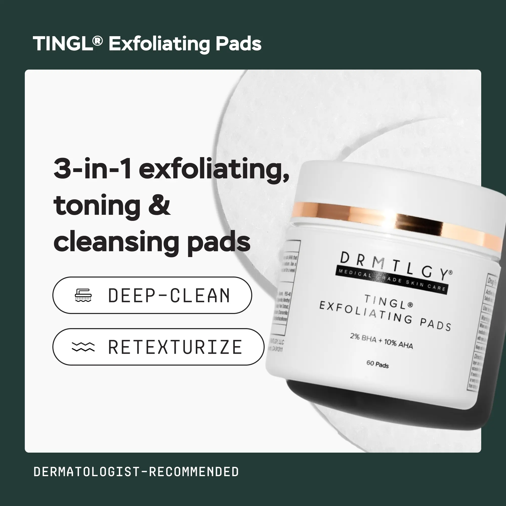 DRMTLGY TINGL Exfoliating Pads (60 ct) with Salicylic, Glycolic, and Lactic Acid DRMTLGY TINGL Exfoliating Pads (60 ct) with Salicylic, Glycolic, and Lactic Acid
