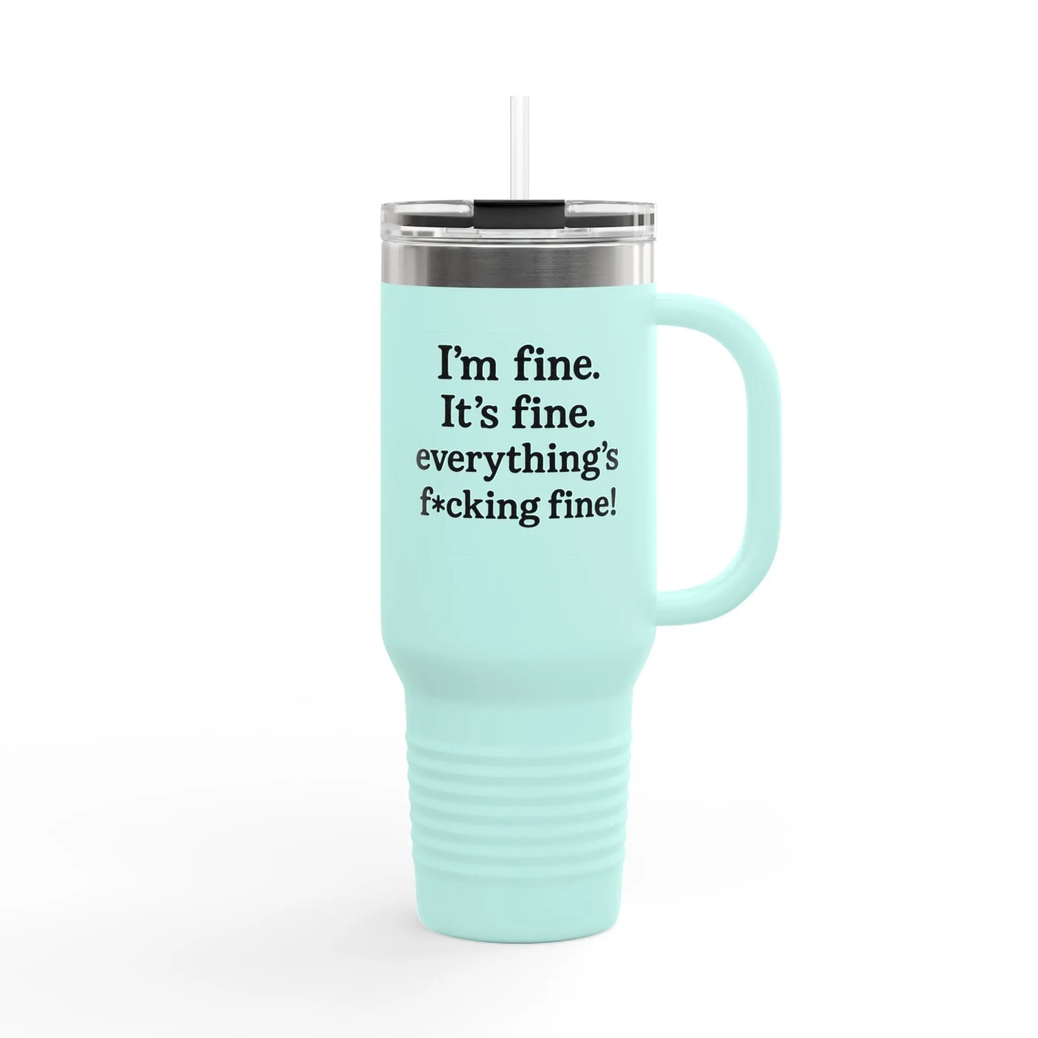 “Everything's Fine” 40oz Insulated Travel Mug – Swearwear Edition