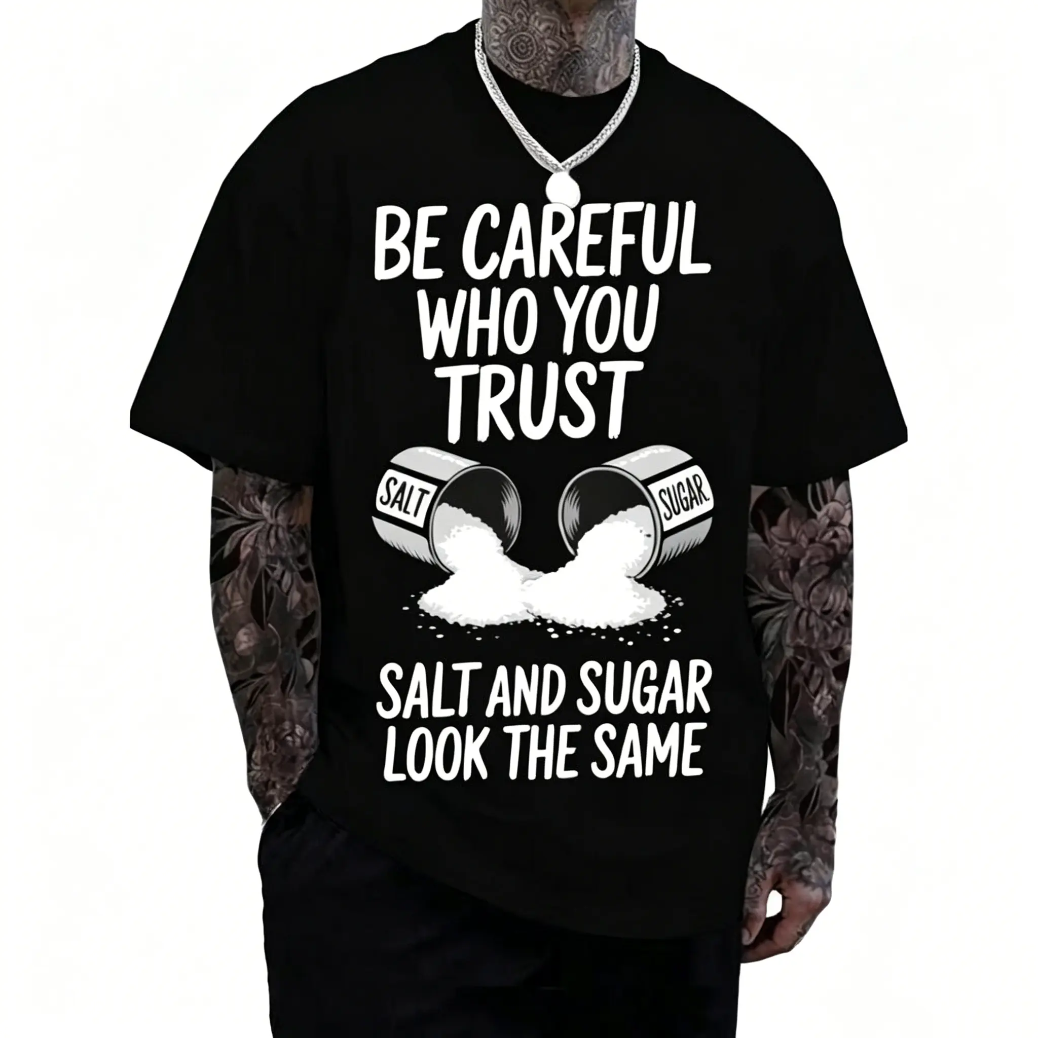 Black "Be Careful Who You Trust, Salt & Sugar Look The Same" Graphic T-Shirt - Unisex Casual Crew Neck Short Sleeve Tee, Soft Cotton, Breathable & Comfortable Loose Fit Top