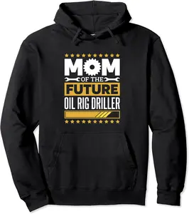 Oil Rig Driller Mom for Future Oil Rig Drilling and Rigger Pullover Hoodie - Antoniojo Shop 30B0CZL3C2V9