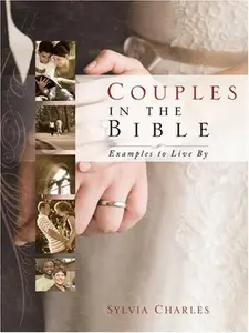 USED-Couples in the Bible: Examples to Live by by Sylvia Charles (Paperback)