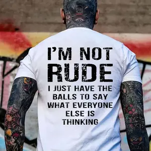 Crew Neck Cotton Polyester Graphic T-Shirt, "I’M Not Rude I Just Have The Balls To Say What Everyone Else Is Thinking" Funny Slogan Printed Tee, y2k Fashion Casual Streetwear Humor Shirt, Comfortable & Breathable Material, Everyday OutfitGifts, SuperYi