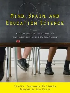 USED-Mind, Brain, and Education Science: A Comprehensive Guide to the New Brain-Based Teaching by Tokuhama-Espinosa, Tracey (Paperback)
