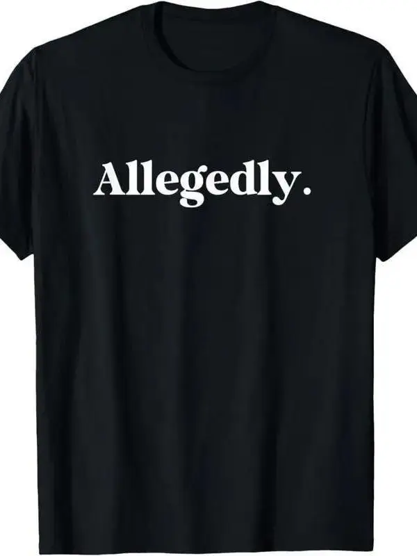 Allegedly Funny Attorney Funny Lawyer T-Shirt Men/Women T Shirt