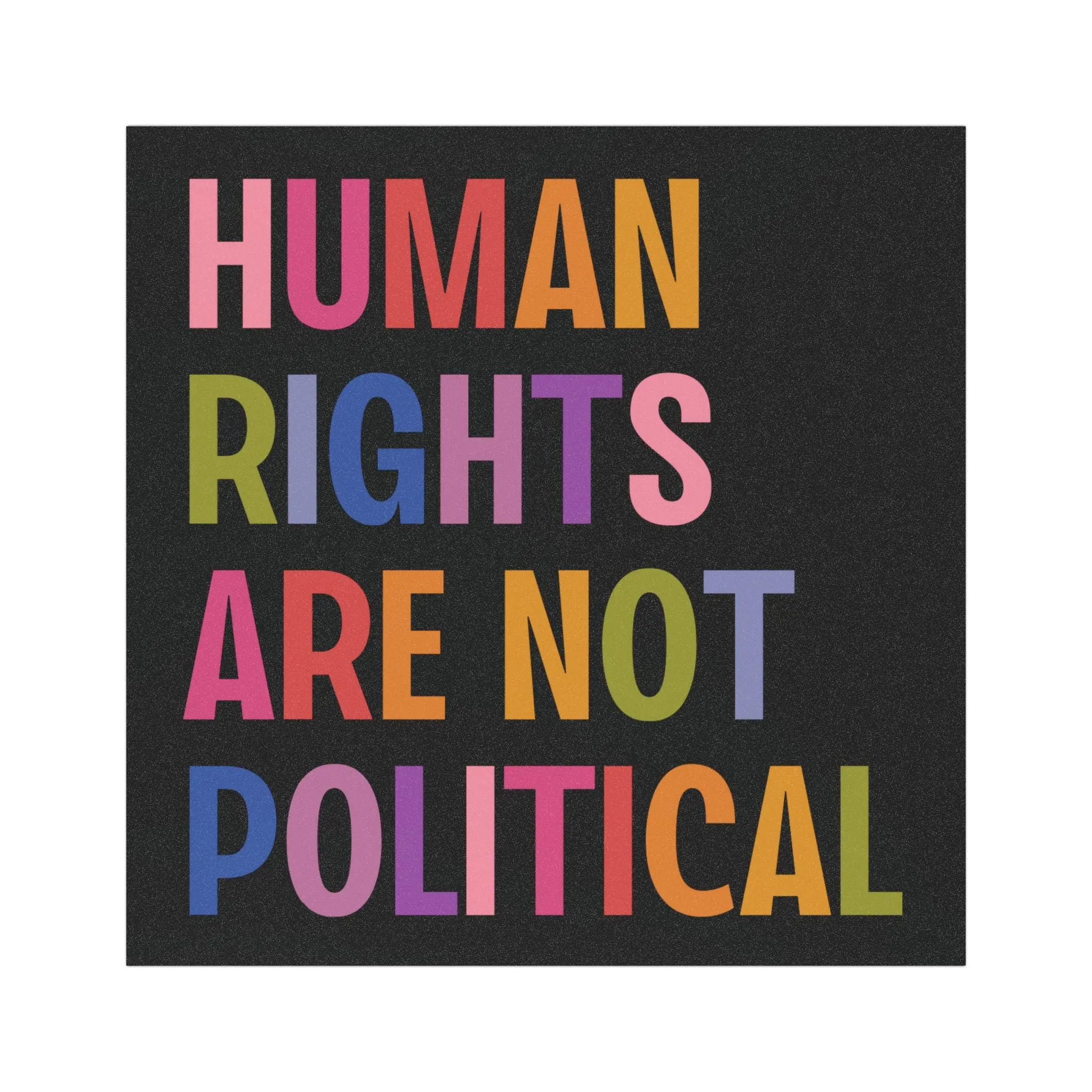 Human Rights Are Not Political Car Magnet Bumper Sticker Liberal Leftist Progressive Social Justice, LGBT Gay Womens Rights, BLM Antiracism, Leftist car decal, reproductive rights.