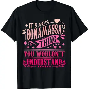100% Cotton It's A Bonamassa Thing You Wouldn't Understand Bonamassa T-Shirt