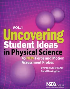 USED-Uncovering Student Ideas in Physical Science, Volume 1: 45 New Force and Motion Assessment Probes by Keeley, Page (Paperback)